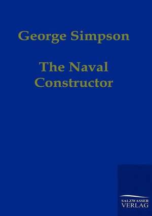 The Naval Constructor de George Simpson