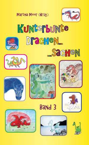 Kunterbunte Drachensachen Band 3