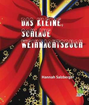 Das kleine, schlaue Weihnachtsbuch de Hannah Salzberger