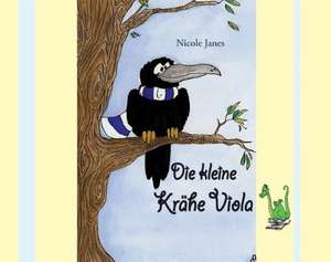 Die kleine Krähe Viola de Nicole Janes