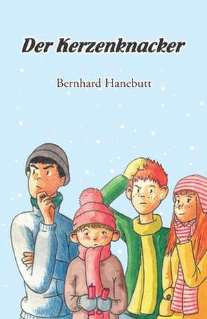 Der Kerzenknacker de Bernhard Hanebutt