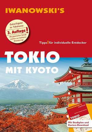 Tokio mit Kyoto - Reiseführer von Iwanowski de Katharina Sommer