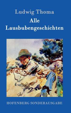 Alle Lausbubengeschichten de Ludwig Thoma