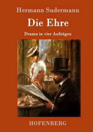 Die Ehre de Hermann Sudermann
