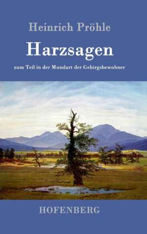 Harzsagen de Heinrich Pröhle