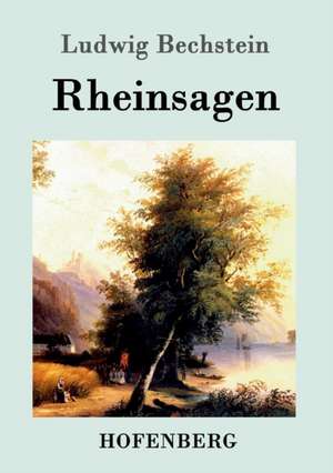 Rheinsagen de Ludwig Bechstein