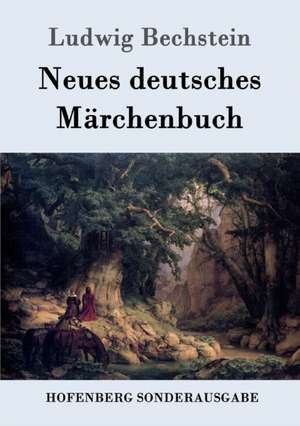 Neues deutsches Märchenbuch de Ludwig Bechstein