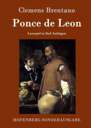 Ponce de Leon de Clemens Brentano
