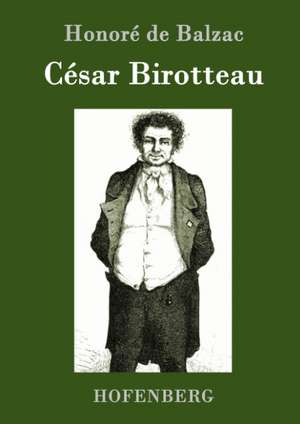 César Birotteau de Honoré de Balzac