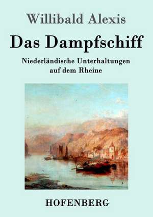 Das Dampfschiff de Willibald Alexis