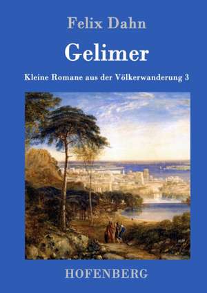 Gelimer de Felix Dahn