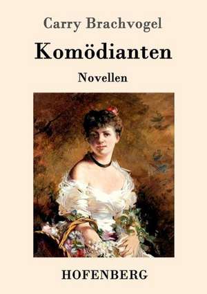 Komödianten de Carry Brachvogel