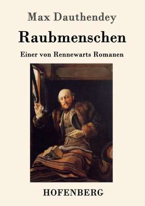 Raubmenschen de Max Dauthendey