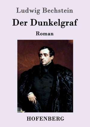 Der Dunkelgraf de Ludwig Bechstein