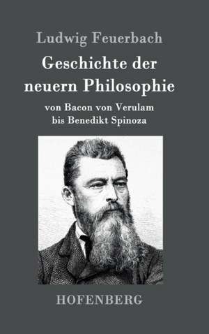 Geschichte der neuern Philosophie de Ludwig Feuerbach