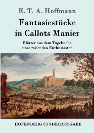 Fantasiestücke in Callots Manier de E. T. A. Hoffmann