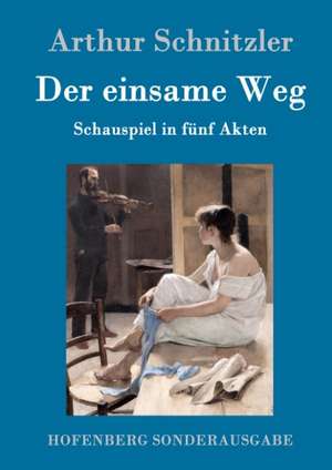 Der einsame Weg de Arthur Schnitzler