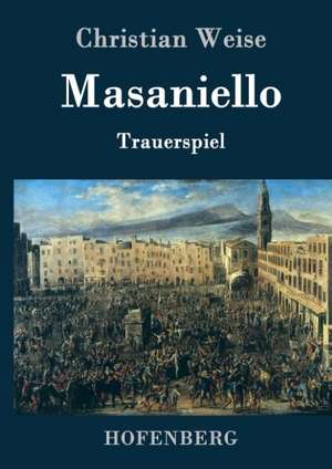 Masaniello de Christian Weise