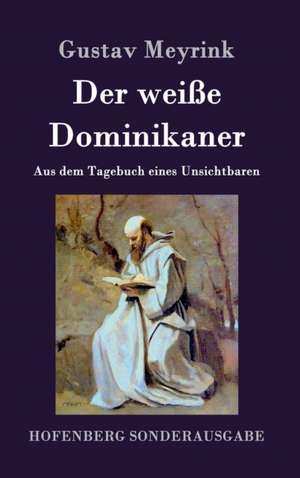 Der weiße Dominikaner de Gustav Meyrink