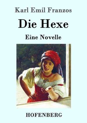 Die Hexe de Karl Emil Franzos