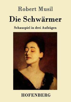 Die Schwärmer de Robert Musil