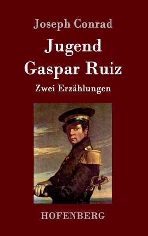 Jugend / Gaspar Ruiz de Joseph Conrad