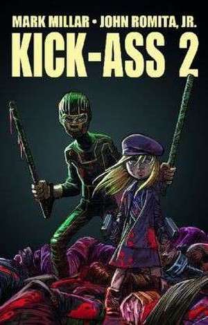 Kick-Ass 2 Gesamtausgabe de Mark Millar