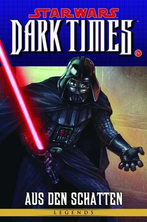 Star Wars Comics 83 - Dark Times - Aus den Schatten IV de Randy Stradley