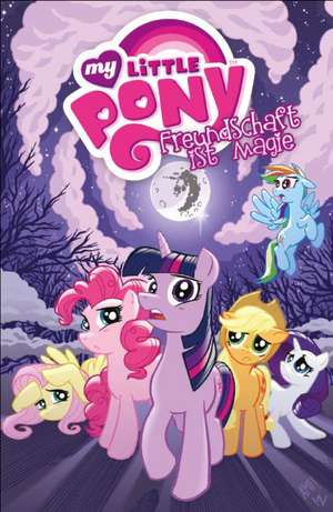 My little Pony 02 - Freundschaft ist Magie de Heather Nuhfer