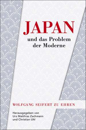 Japan und das Problem der Moderne de Urs Matthias Zachmann