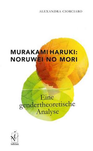 Murakami Haruki: Noruwei no mori de Alexandra Ciorciaro