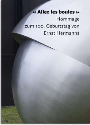 Ernst Hermanns: Allez les boules de Ernst Hermanns