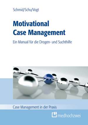 Motivational Case Management de Martin Schmid