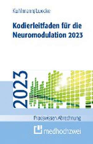 Kodierleitfaden für die Neuromodulation 2023 de Harald Kuhlmann