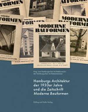 Hamburgs Architektur der 1930er Jahre und die Zeitschrift »Moderne Bauformen« de Roland Jaeger