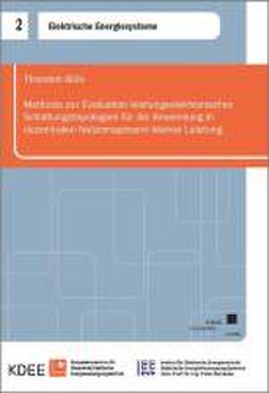 Methode zur Evaluation leistungselektronischer Schaltungstopologien für die Anwendung in dezentralen Netzeinspeisern kleiner Leistung de Thorsten Bülo