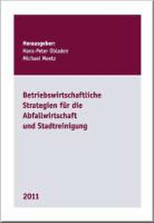 Betriebswirtschaftliche Strategien für die Abfallwirtschaft und Stadtreinigung 2011 de Hans-Peter Obladen