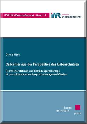 Callcenter aus der Perspektive des Datenschutzes de Dennis Hoss