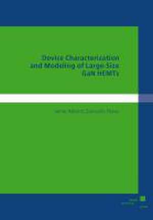 Device Characterization and Modeling of Large-Size GaN HEMTs de Jaime Alberto Zamudio Flores