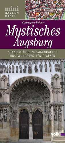 Mystisches Augsburg de Christopher Weidner