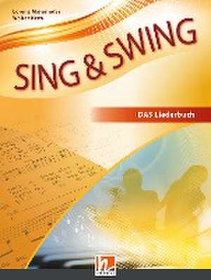 Sing & Swing DAS neue Liederbuch. Hardcover de Lorenz Maierhofer