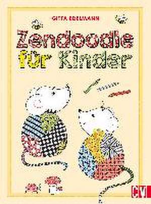 Zendoodle für Kinder de Gitta Edelmann