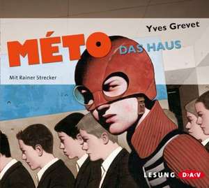 Méto - Das Haus de Yves Grevet