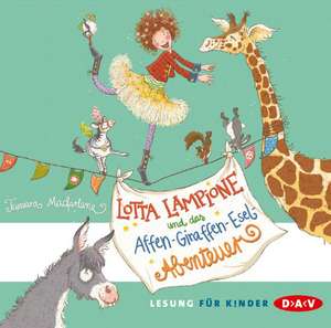 Lotta Lampione und das Affen-Giraffen-Esel-Abenteuer de Tamara Macfarlane