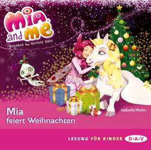 Mia and me: Mia feiert Weihnachten de Isabella Mohn