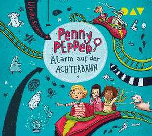 Penny Pepper 02: Alarm auf der Achterbahn de Ulrike Rylance