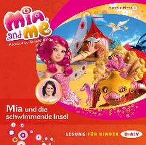 Mia and me 14: Mia und die schwimmende Insel de Isabella Mohn