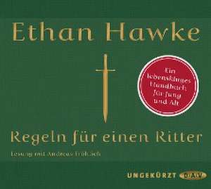 Regeln für einen Ritter de Ethan Hawke