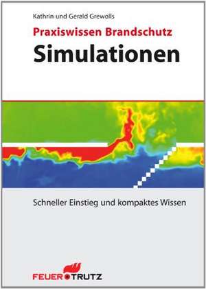 Praxiswissen Brandschutz - Simulationen de Kathrin Grewolls