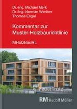 Kommentar zur Muster-Holzbaurichtlinie (MHolzBauRL) de Michael Merk